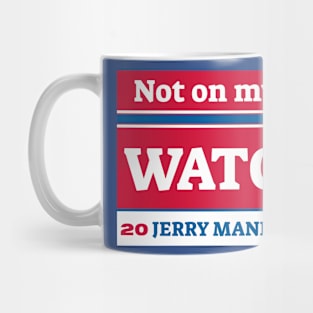 Not on my watch Mug